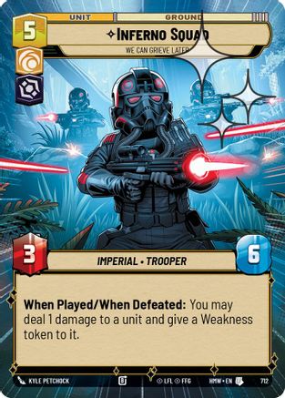 Inferno Squad - We Can Grieve Later (Hyperspace Foil) (712) [Homeworlds] Foil Star Wars: Unlimited Single Disney