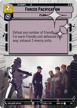 Forced Pacification (Hyperspace Foil) (763) [Homeworlds] Foil Star Wars: Unlimited Single Disney