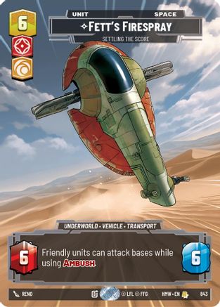 Fett's Firespray - Settling the Score (Prestige) (843) [Homeworlds] Star Wars: Unlimited Single Disney