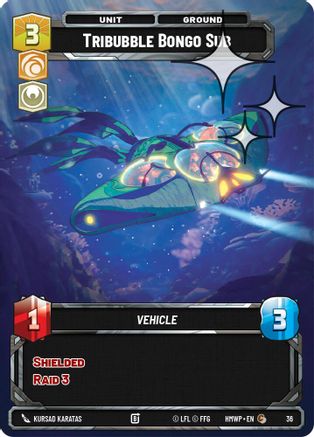 Tribubble Bongo Sub (Foil) (36) [Homeworlds Weekly Play Promos] Foil Star Wars: Unlimited Single Disney