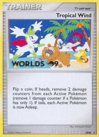 Tropical Wind - DP48 (Worlds 09) (/56) [Promos: DP Promos] Pokemon Single Pokémon