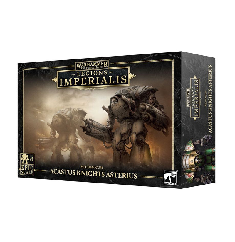 Legions Imperialis: Mechanicum Acastus Knights Asterius Adeptus Titanicus Games Workshop