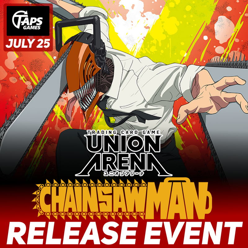 UNION ARENA Chainsaw Man [UE22BT] Release Event @ Taps Games (July 25) Event Taps Games