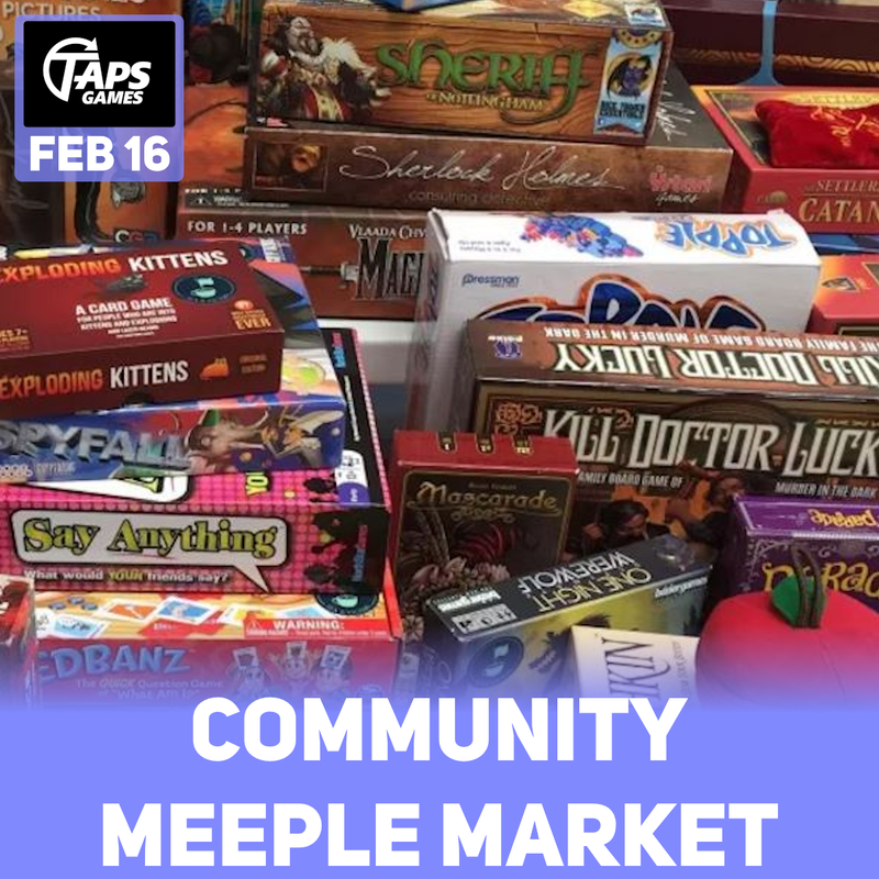Community Meeple Market - Table Reservation Ticket (February 16) Event Taps Games