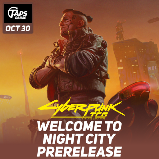 Cyberpunk Welcome to Night City Pre-Release Event [Sealed] - Event Ticket (October 30, 2026 @ 6:30pm) Event Taps Games