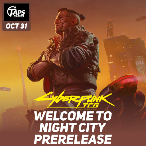 Cyberpunk Welcome to Night City Pre-Release Event [Sealed] - Event Ticket (October 31, 2026 @ 1pm) Event Taps Games