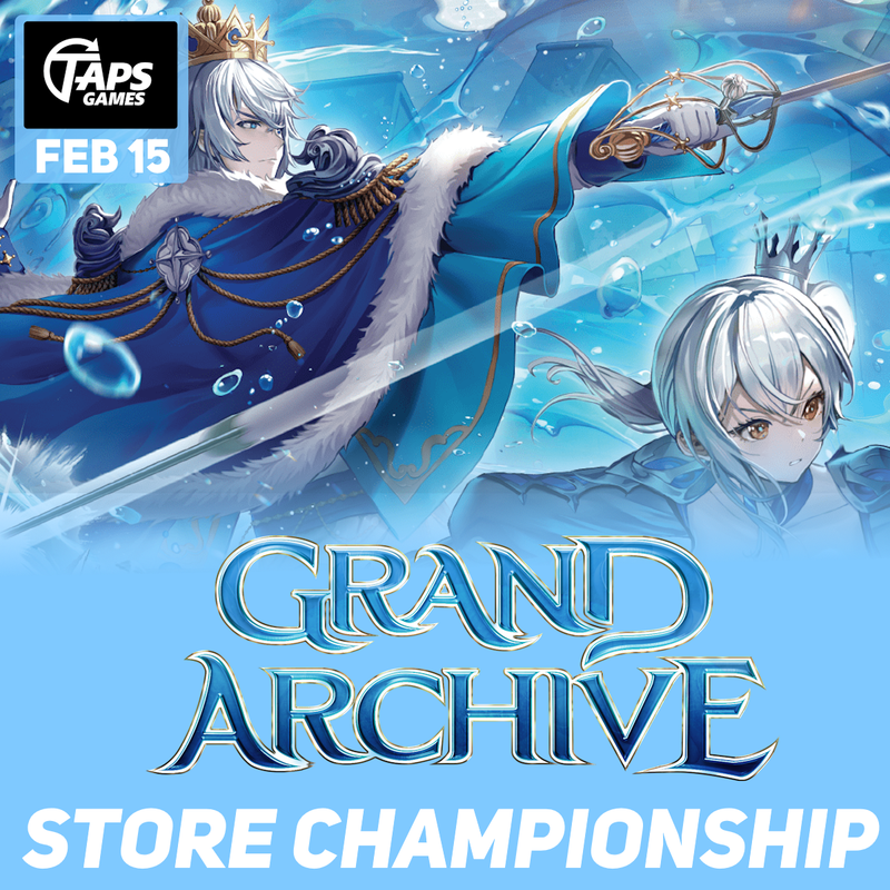 Grand Archive Phantom Monarchs Store Championship @ Taps Games (February 15th, 2026) Event Events