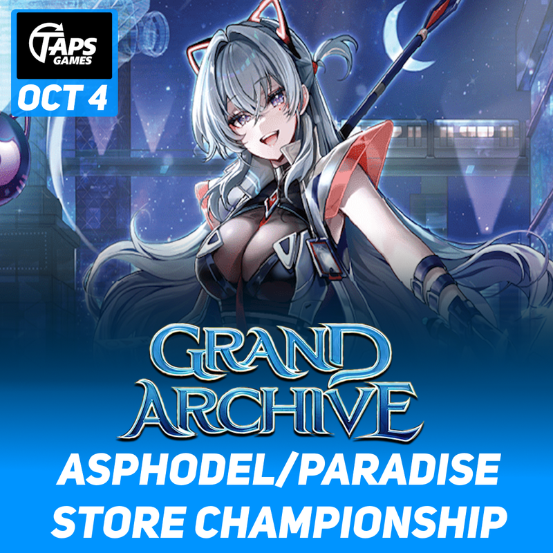 Grand Archive asphodel/paradise Store Championship @ Taps Games (October 4th) Event Taps Games
