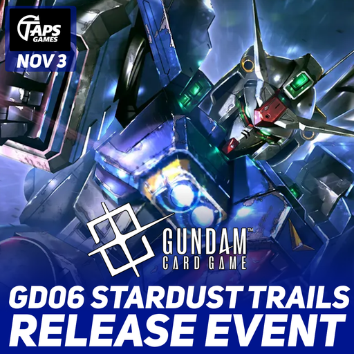 GUNDAM CARD GAME GD06 Stardust Trails Release Event @ Taps Games (November 3) Event Taps Games