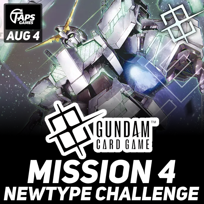GUNDAM CARD GAME NEWTYPE CHALLENGE 2026 MISSION 4 @ Taps Games (August 4th)