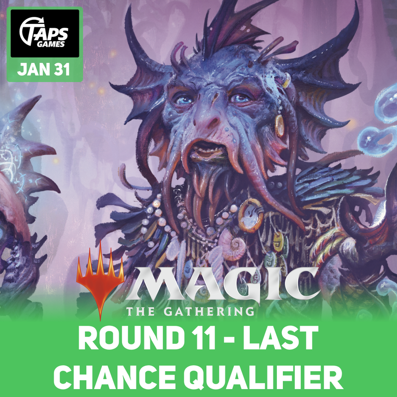 MTG Round 11 - Vancouver Last Chance Qualifier - Entry Ticket [Lorwyn Eclipsed Sealed] (January 31) Event Taps Games