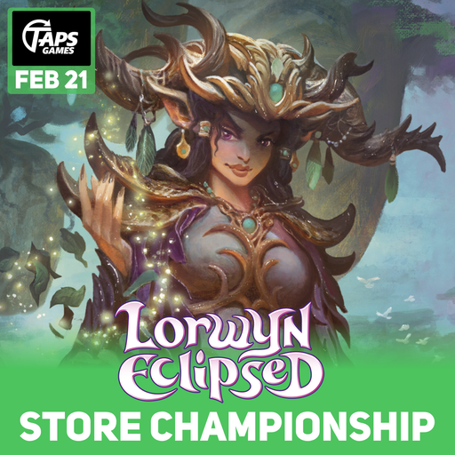 MTG Store Championship - Lorwyn Eclipsed (February 21) Event Taps Games