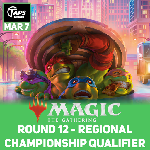 MTG Round 12 - Ottawa Regional Qualifier - Entry Ticket [Teenage Mutant Ninja Turtles Sealed] (March 7) Event Taps Games