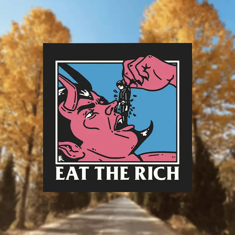 Eat the Rich" Humorous Socialism Vinyl Sticker Version 2 Stickers, Pins & Patches Taps Imports