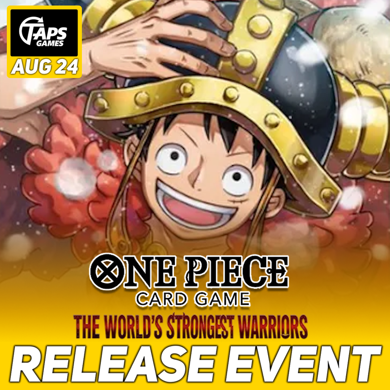 ONE PIECE CARD GAME OP-17 The World's Strongest Warriors Release Event @ Taps Games (August 24th) - Entry Event Taps Games