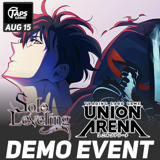 Union Arena: Solo Leveling Demo Event @ Taps Games (Aug 15) Event Taps Games