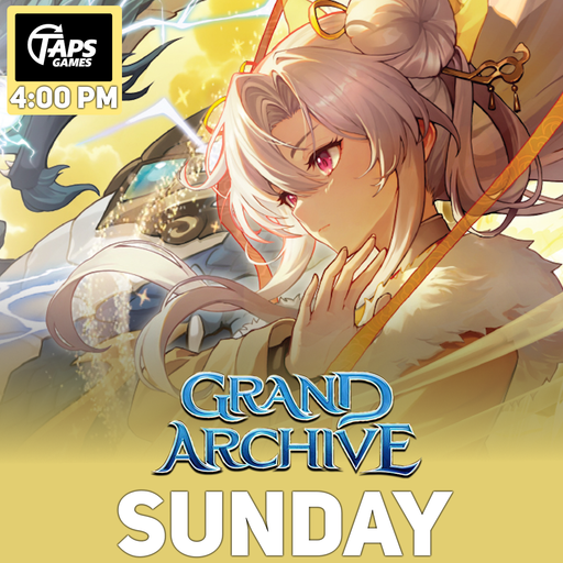 Grand Archive - Event Entry (Sunday) Event Taps Games