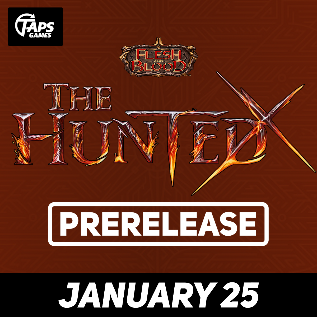 Flesh and Blood: The Hunted Prerelease - Entry Ticket (January 25th) Event Taps Games