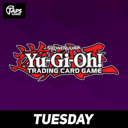 Yu-Gi-Oh! Event Entry (Tuesday/Thursday) Event Taps Games