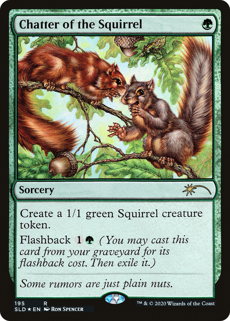 Chatter of the Squirrel (SLD-195) [Secret Lair] Drop Foil MTG Single Wizards of the Coast