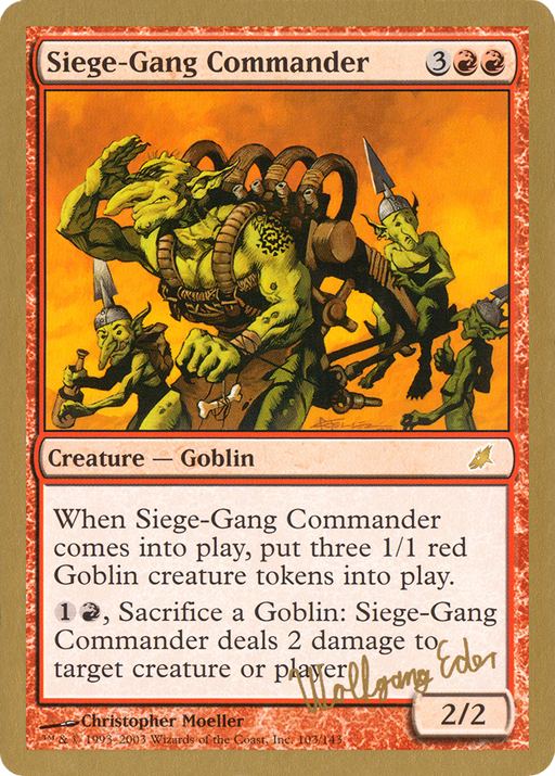 Siege-Gang Commander - 2003 Wolfgang Eder (SCG) (WCD-) [Misc] World Championship Decks 2003 MTG Single Wizards of the Coast