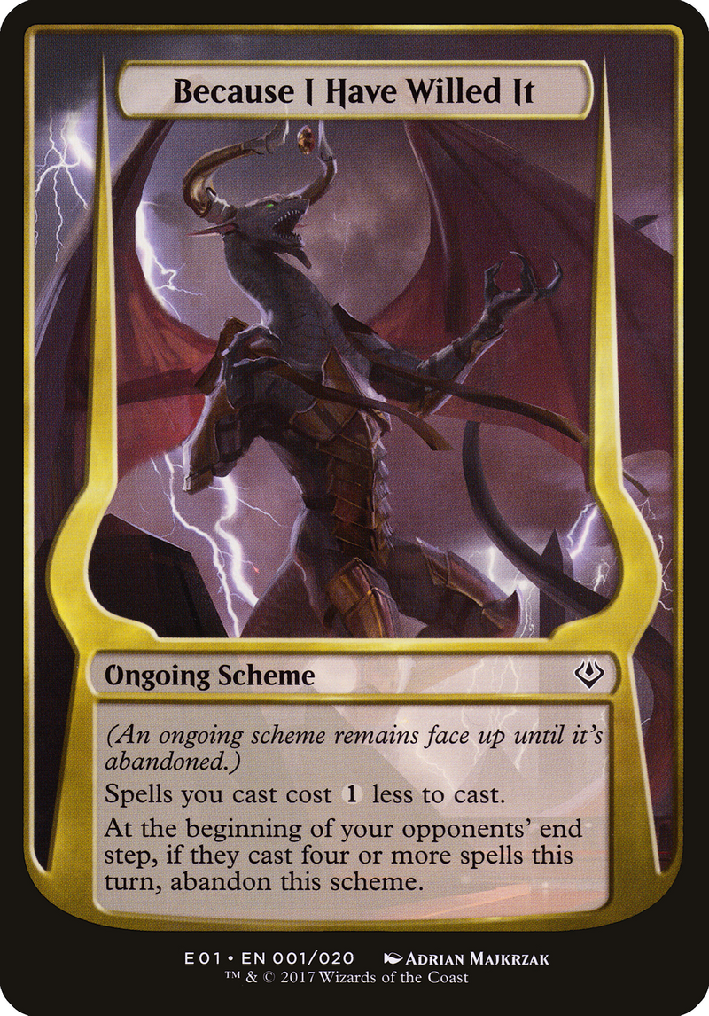 Because I Have Willed It (Archenemy: Nicol Bolas) (OVER-001) [Archenemy: Nicol Bolas Schemes] MTG Single Wizards of the Coast