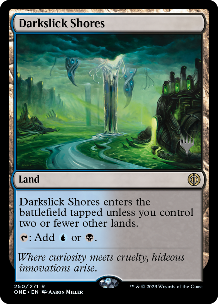 Darkslick Shores (PPONE-250) [Phyrexia: All Will Be One Promos] MTG Single Wizards of the Coast