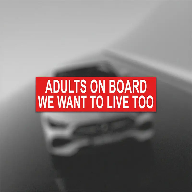 Vinyl Decal for Vehicles, "Adults On Board We Want To Live Too" Stickers, Pins & Patches Taps Imports