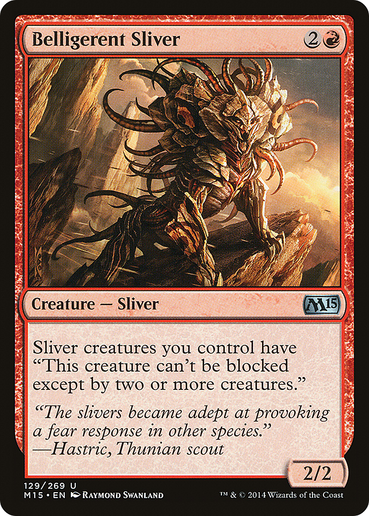 Belligerent Sliver (M15-129) [Magic 2015] MTG Single Wizards of the Coast