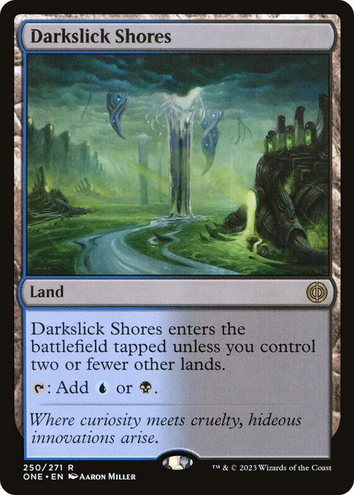 Darkslick Shores (ONE-250) [Phyrexia: All Will Be One] MTG Single Wizards of the Coast