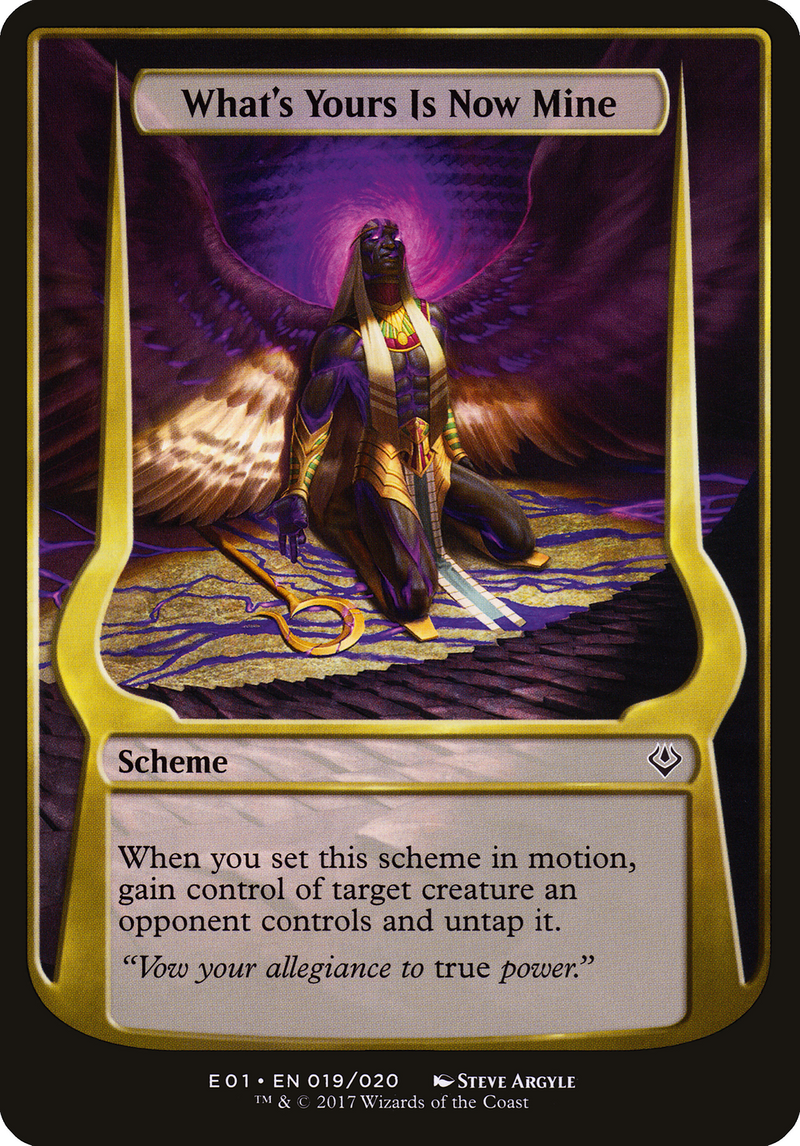 What's Yours Is Now Mine (Archenemy: Nicol Bolas) (OVER-019) [Archenemy: Nicol Bolas Schemes] MTG Single Wizards of the Coast