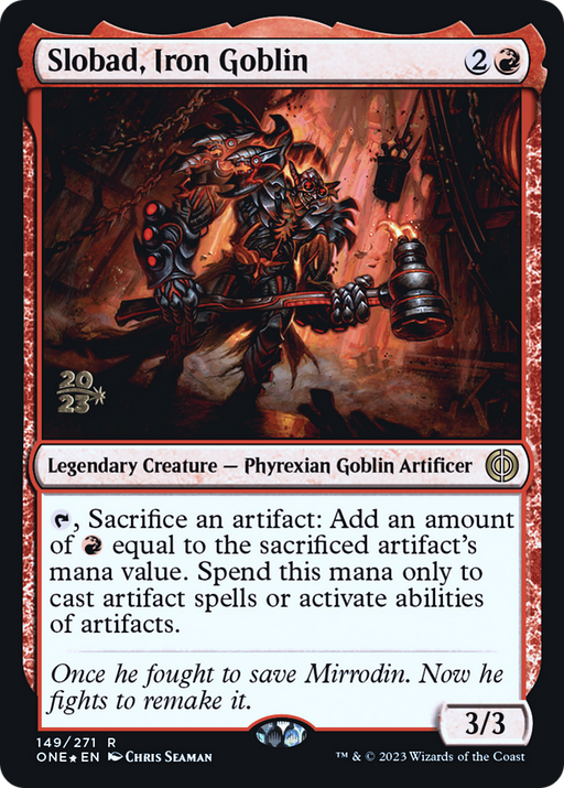 Slobad, Iron Goblin (PRE-149) [Phyrexia: All Will Be One Promos] Foil MTG Single Wizards of the Coast