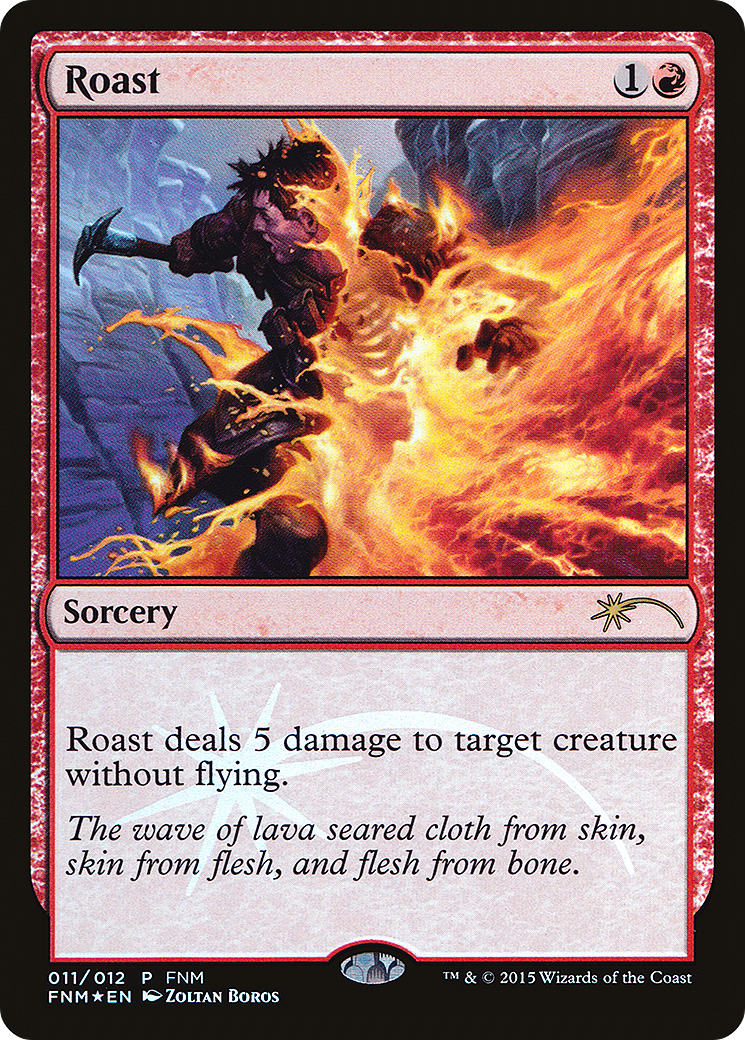 Roast (FNM-011) [Misc] Friday Night Magic 2015 Foil MTG Single Wizards of the Coast