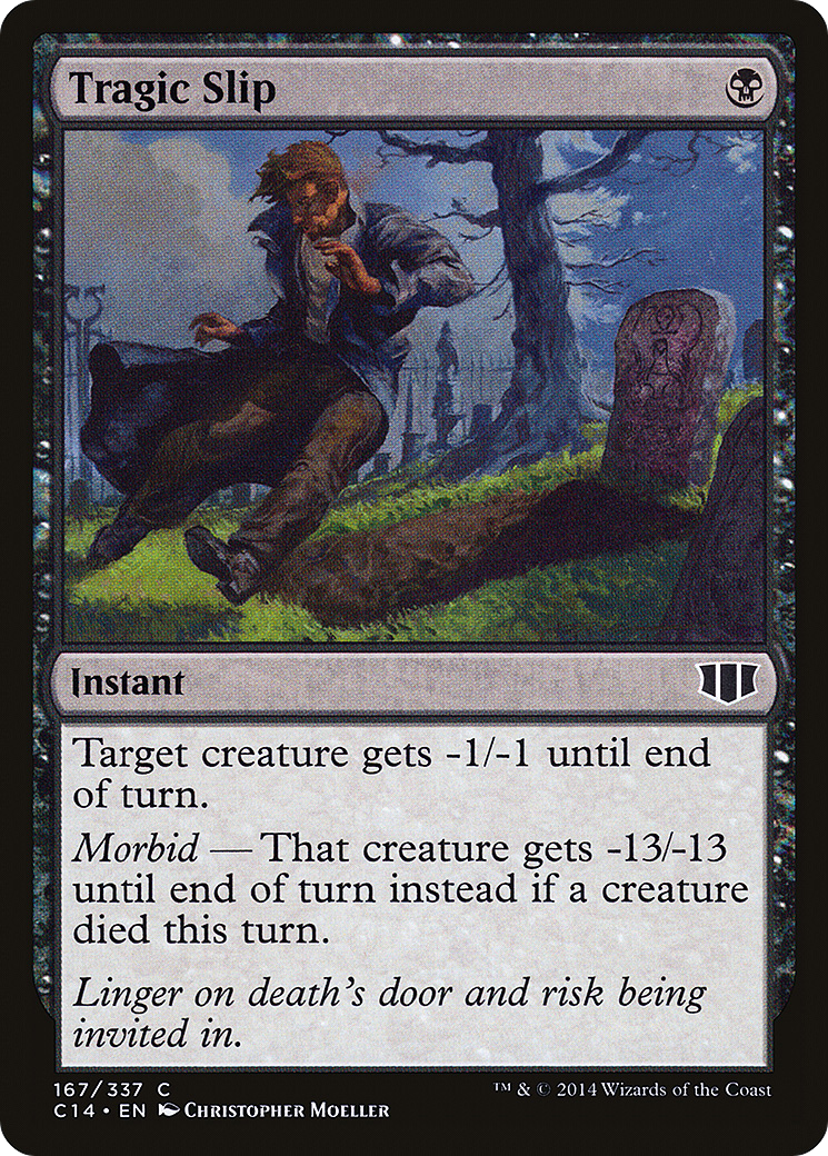 Tragic Slip (C14-167) [Commander 2014] MTG Single Wizards of the Coast