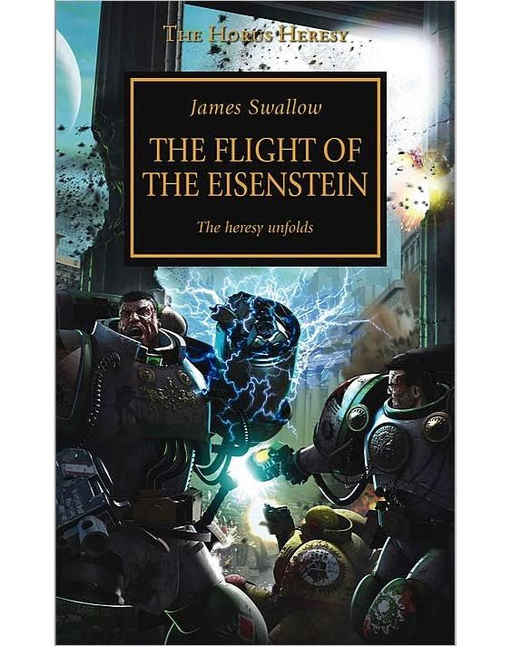 The Horus Heresy: The Flight of the Eisenstein (Paperback) Black Library Games Workshop   