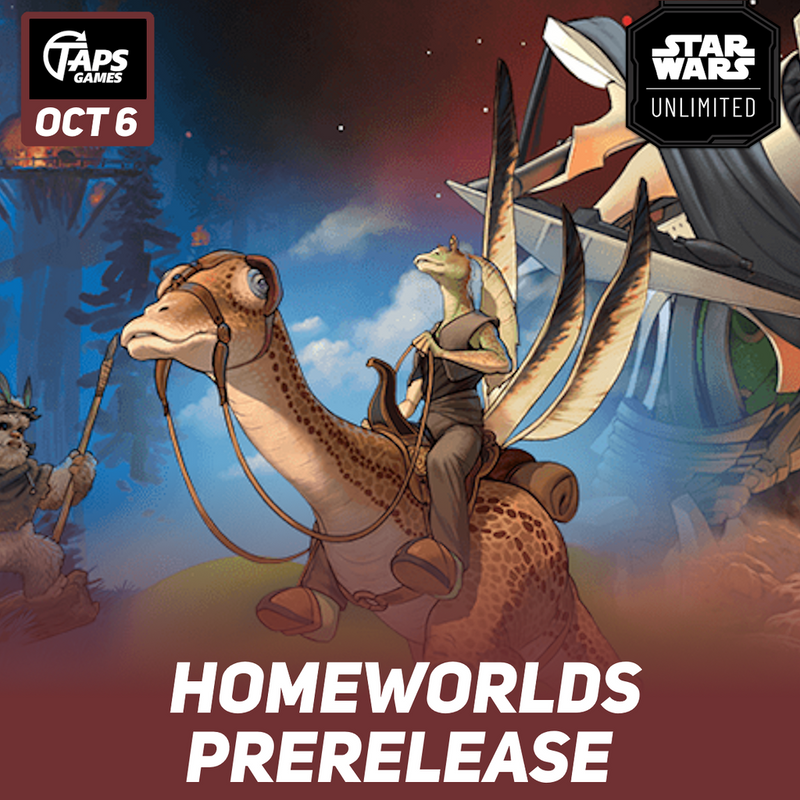 Star Wars Unlimited Prerelease Event: Homeworlds (October 6)