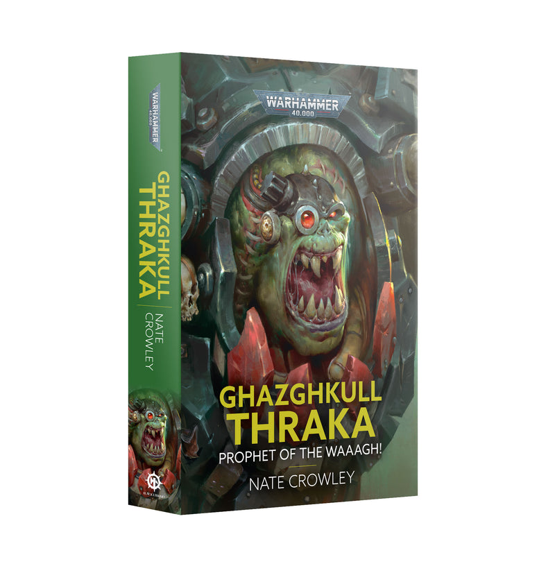 Black Library: Ghazghkull Thraka - Prophet of the Waaagh! (Paperback) Black Library Games Workshop   