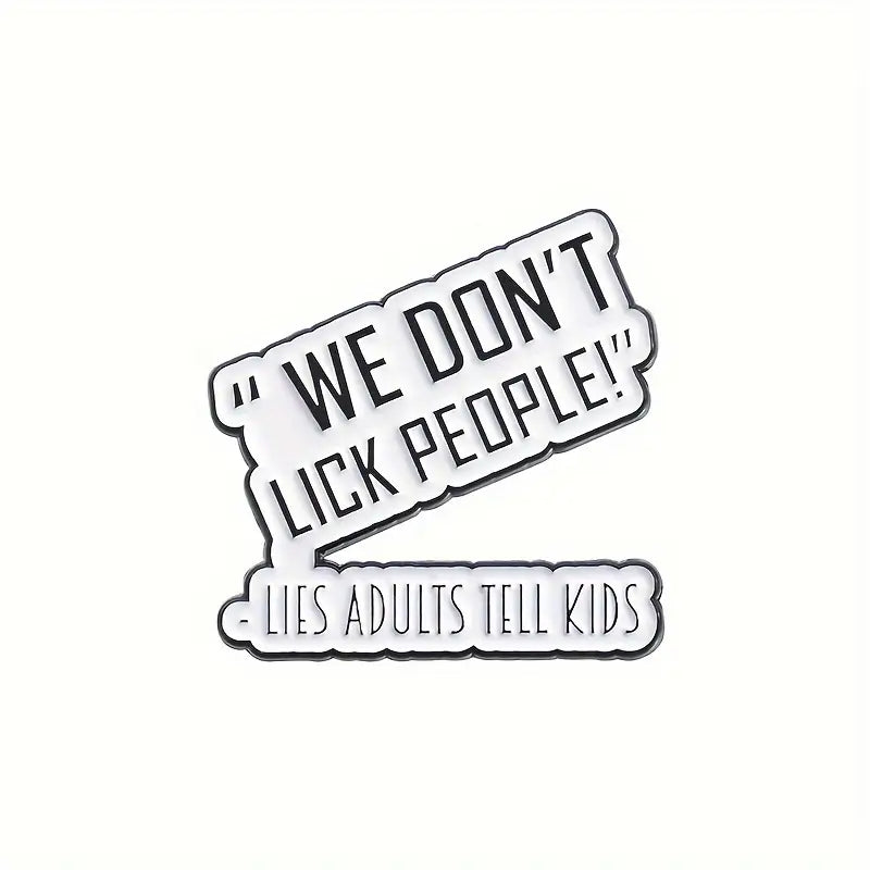 Enamel Pin - "We Don't Lick People" Misc Taps Imports