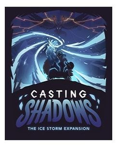 Casting Shadows: The Ice Storm Expansion Board Games Unstable Games