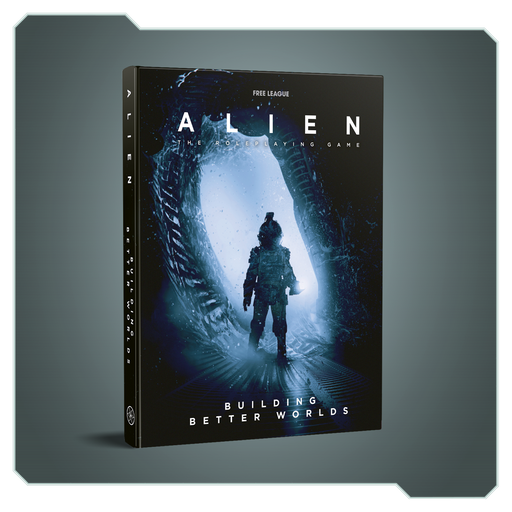 Alien RPG: Building Better Worlds Tabletop RPGs Free League