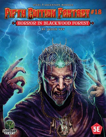 Fifth Edition Fantasy: #18 - Horror in Blackwood Forest Tabletop RPGs Goodman Games