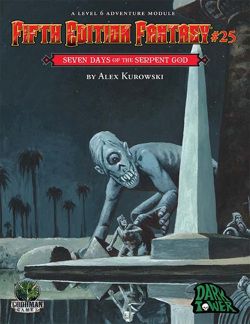 Fifth Edition Fantasy: #25 - Seven Days of the Serpent God Tabletop RPGs Goodman Games