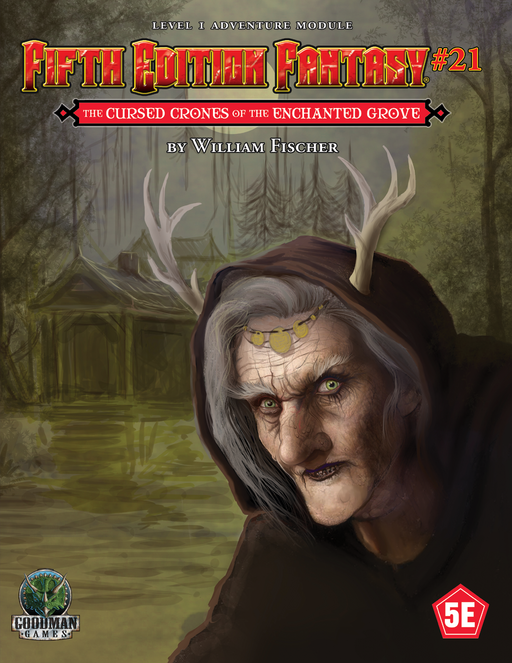 Fifth Edition Fantasy: #21 - The Cursed Crones of the Enchanted Grove Tabletop RPGs Goodman Games