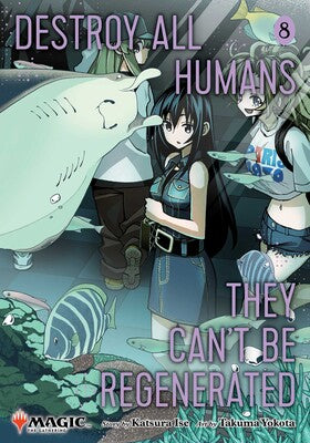 Destroy All Humans. They Can't Be Regenerated - Vol. 8