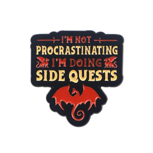 Enamel D&D Pin - "I'm Not Procrastinating I'm Doing Side Quests" Stickers, Pins & Patches Taps Imports