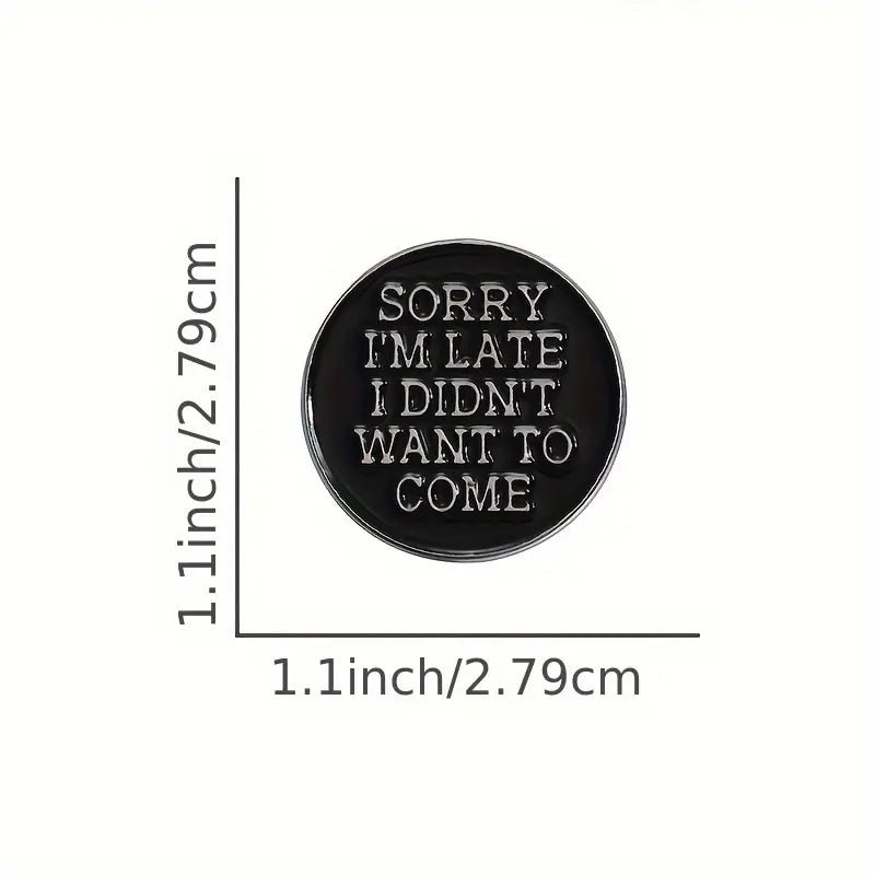 "Sorry I'm Late" Enamel Pin Misc Taps Imports