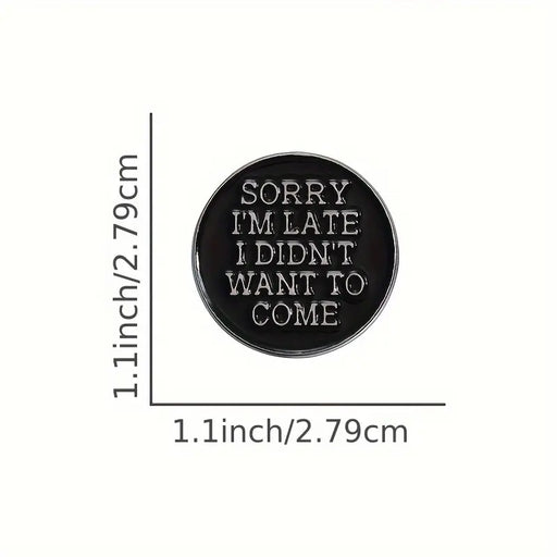 "Sorry I'm Late" Enamel Pin Misc Taps Imports