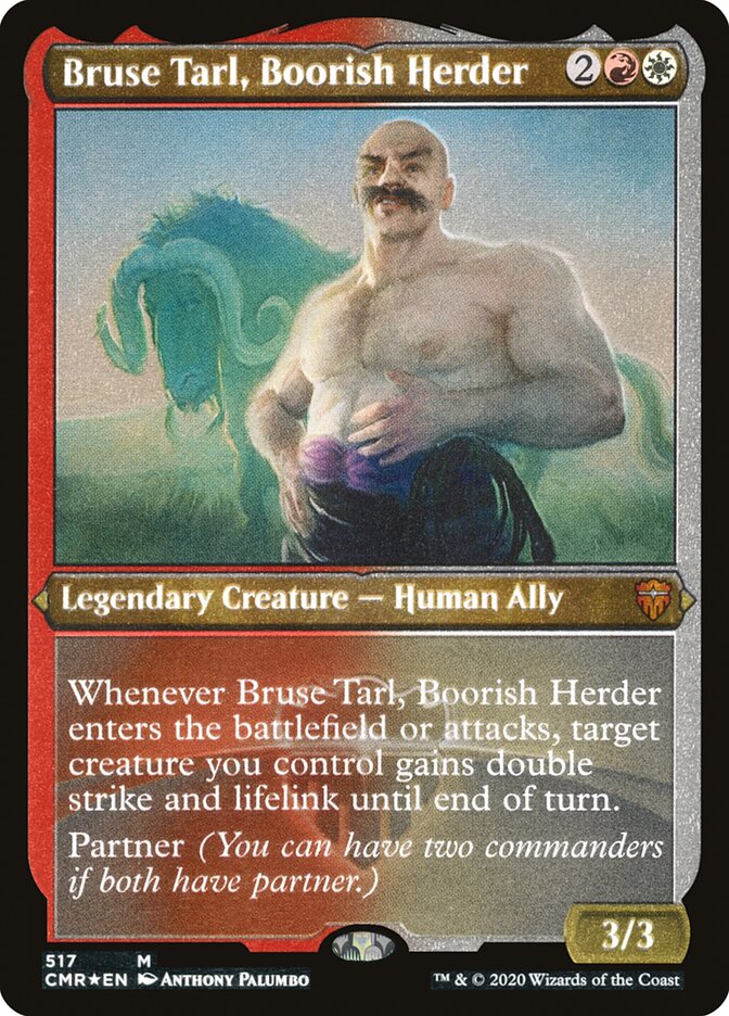 Bruse Tarl, Boorish Herder (Etched) [Commander Legends]