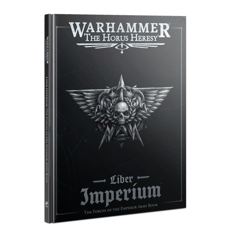 Horus Heresy: Liber Imperium – The Forces of The Emperor Horus Heresy Games Workshop   
