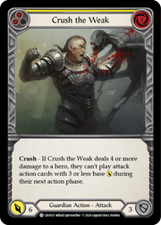 Crush the Weak (Yellow) [CRU033] 1st Edition Normal Flesh And Blood Single Flesh And Blood   